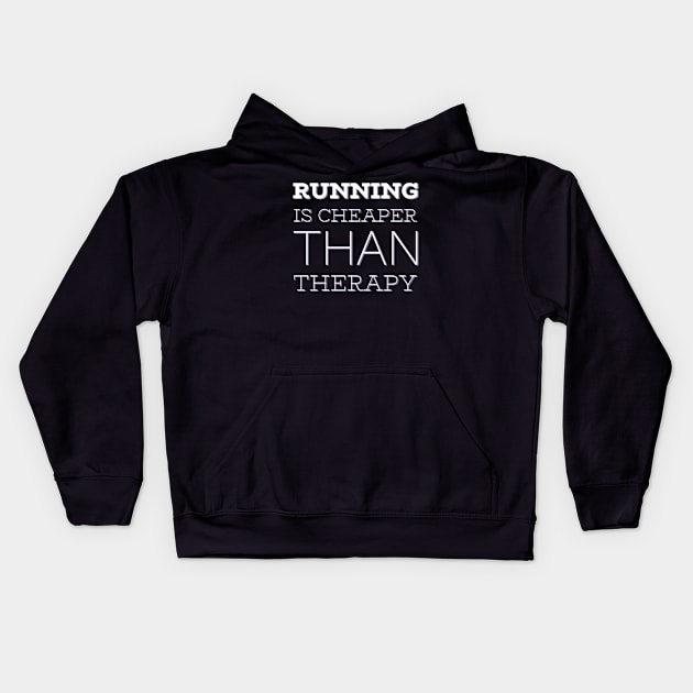 Running is cheaper than therapy Kids Hoodie by BoogieCreates